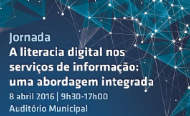 &#39;A literacia digital nos serviços de informação: uma abordagem integrada&#39; 